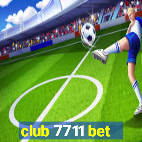 club 7711 bet